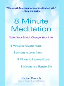 Cover of 8 minute meditation: quiet your mind, change your life