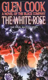 Cover of The White Rose: A Novel of the Black Company