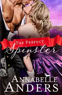 Cover of The Perfect Spinster: A Regency Romance (The Not So Saintly Sisters Book 2)