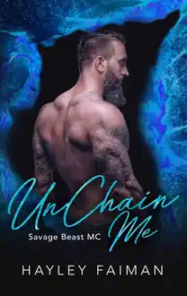 Cover of UNCHAIN ME: SAVAGE BEAST MC 3