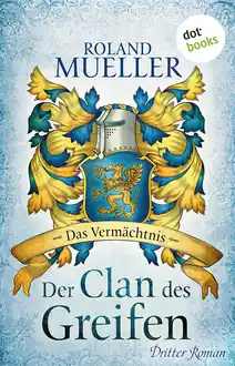 Cover of Der Clan des Greifen 03 - Das Vermächtnis