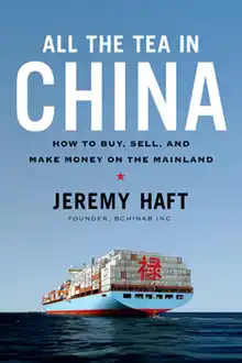 Cover of All the tea in China: how to buy, sell and make money on the mainland