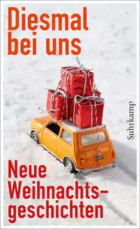 Cover of Diesmal bei uns: Neue Weihnachtsgeschichten: suhrkamp taschenbuch