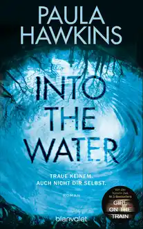 Cover of Into the Water Traue keinem. Auch nicht dir selbst.