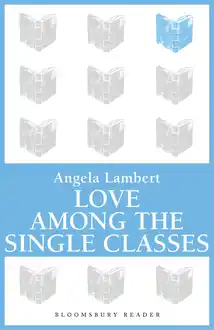 Cover of Love Among the Single Classes