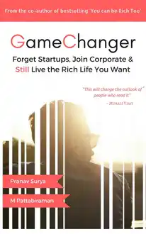 Cover of Gamechanger: Forget Start-ups, Join Corporate and Still Live the Rich Life you want