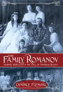 Cover of The Family Romanov: Murder, Rebellion and the Fall of Imperial Russia