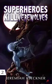 Cover of Superheroes Kill Werewolves