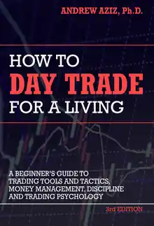 Cover of How to Day Trade for a Living: Tools, Tactics, Money Management, Discipline and Trading Psychology