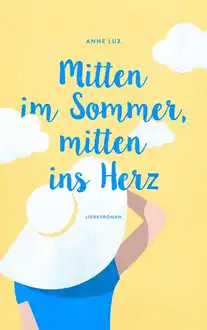 Cover of Mitten im Sommer, mitten ins Herz
