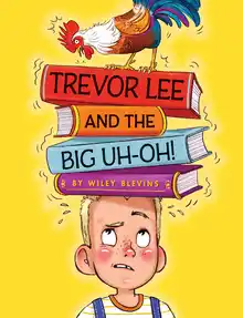 Cover of Trevor Lee and the Big Uh Oh!