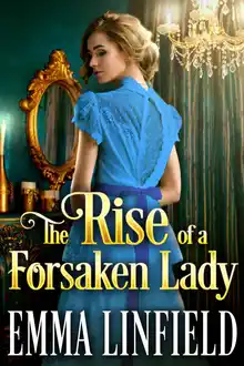 Cover of The Rise of a Forsaken Lady: A Historical Regency Romance Novel