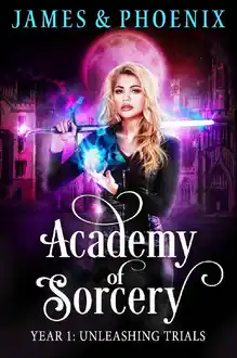 Cover of Academy of Sorcery: Term 1: Unleashing Trials