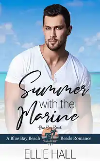 Cover of Summer with the Marine (Blue Bay Beach Reads Romance Book 1)