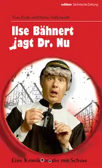 Cover of Ilse Bähnert jagt Dr. Nu - Eine Krimikomödie mit Schuß