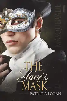 Cover of Microsoft Word - The_Slaves_Mask-Patricia_Logan.doc