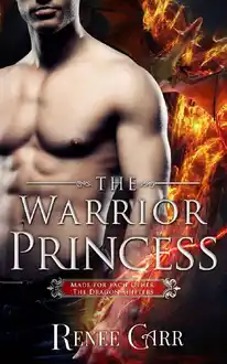 Cover of The Warrior Princess (Made for Each Other: The Dragonshifters Book 3)