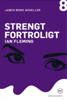 Cover of Strengt fortroligt: James Bond-noveller