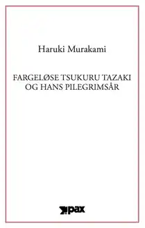 Cover of Fargeløse Tsukuru Tazaki og hans pilegrimsår
