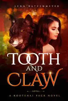 Cover of Tooth and Claw (Kootenai Pack Book 1)