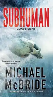 Cover of Subhuman: a Unit 51 novel