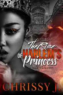 Cover of Chrissy J - The Rise Of Harlem's Princess 1-3 Boxset (epub)