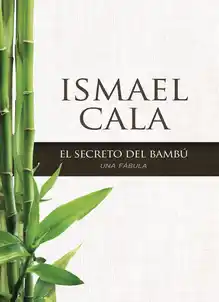Cover of El secreto del bambú: una fábula