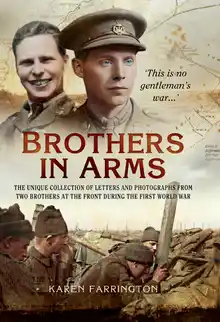 Cover of Brothers in arms the unique collection of letters and photographs from two brothers at the front during the First World War