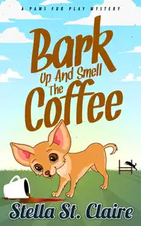 Cover of Bark Up and Smell the Coffee