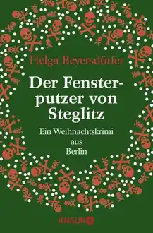 Cover of Der Fensterputzer von Steglitz / Ein Weihnachtskrimi aus Berlin