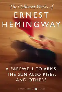 Cover of The collected works of ernest hemingway: a farewell to arms, the sun also rises
